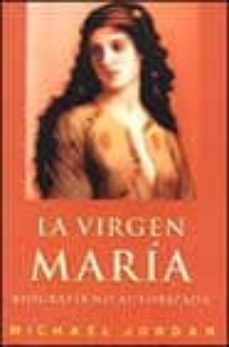 la virgen maria: biografia no autorizada-michael jordan-9788466610582