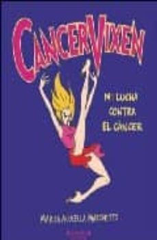 cancer vixen: mi lucha contra el cancer-marisa acocella marchetto-9788466628082