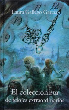 el coleccionista de relojes extraordinarios (ebook)-laura gallego-9788467544282