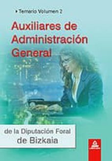 auxiliares de administracion general de la diputacion foral de bi zkaia: temario vol 2-9788467631982