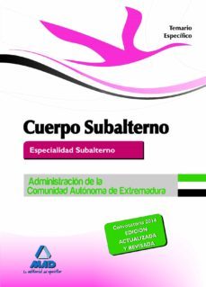 cuerpo de subalterno (especialidad subalterno) de la administraci on de la comunidad autonoma de extremadura. temario especifico-9788467696882