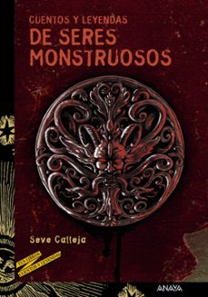 cuentos y leyendas de seres monstruosos-seve calleja-9788467840582