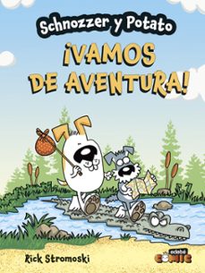 schnozzer y potato 1 ¡vamos de aventura!-9788468370682