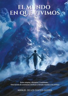 el mundo en que vivimos (ebook)-manuel de los santos guerra-9788468583082