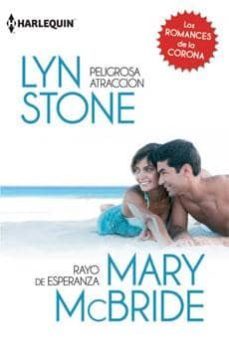 peligrosa atraccion; rayo de esperanza-lyn stone-mary mcbride-9788468708782