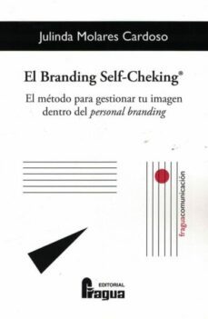 el branding self-cheking®. el método para gestionar tu imagen dentro del personal branding.-julinda molares cardoso-9788470748882
