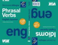 diccionario bilingue phrasal verbs + idioms  (english-spanish)-9788471538482