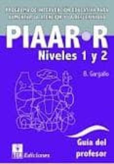 piaar-r juego completo niveles 1 y 2. programa de intervencion educativa para aumentar la atencion y la reflexividad-bernardo gargallo lopez-9788471749482