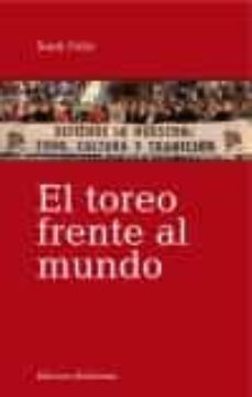 el toreo frente al mundo-santi ortiz-9788472907782