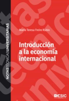 introduccion a la economia internacional-maria teresa freire rubio-9788473567282