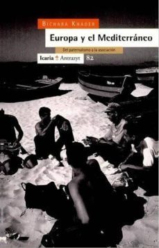 europa y el mediterraneo: del paternalismo a la asociacion-9788474262582