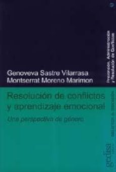 resolucion de conflictos y aprendizaje emocional-genoveva sastre vilarrasa-9788474328882
