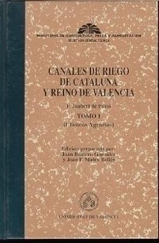 canales de riego de cataluña y reino de valencia.-jaubert de passa-9788474798982
