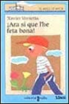 ara si que l he feta bona-xavier vernetta-9788476296882