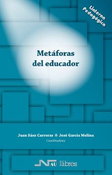 metaforas del educador-juan saez carreras-jose garcia molina-9788476428382