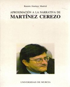 aproximacion a la narrativa de martinez cerezo-ramon jimenez madrid-9788476848982