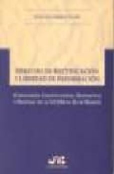 derecho de rectificacion y libertad de informacion (contenidos co nstitucional, sustantivo y procesal de la lo 2/84 de 26 de marzo)-luis gutierrez goñi-julio jose muerza esparza-9788476986882