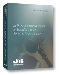 la prevaricacion judicial en españa y en el derecho comparado-9788476987582