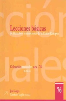 lecciones basicas de derecho e instituciones de la union europea-jose miguel camison yague-9788477239482