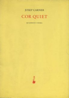 cor quiet-josep carner-9788477272182