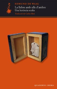la llebre amd ulls d ambre-edmund de waal-9788477275282