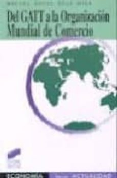 del gatt o la organizacion mundial del comercio-9788477383482