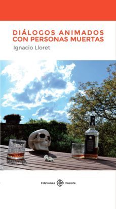 dialogos animados con personas muertas-ignacio lloret-9788477683582
