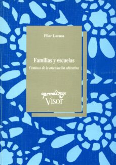 familias y escuelas: caminos de la orientacion educativa-9788477741282