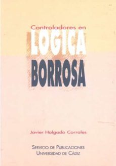 controladores en logica borrosa-javier holgado corrales-9788477862482