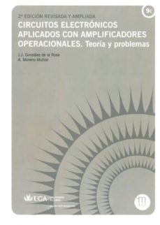 circuitos electronicos aplicados con amplificadores operacionales . teoria y problemas-j.j. gonzalez de la rosa-9788477864882