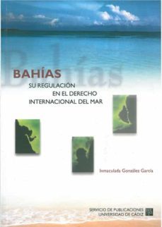 bahias: su regulacion en el derecho internacional del mar-9788477865582