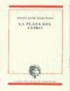 la plaza del leiko: historias de antares-maria jose martinez-9788478073382