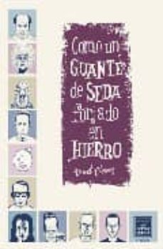 como un guante de seda, forjado en hierro-daniel clowes-9788478333882