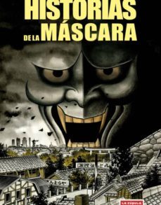 historias de la mascara-hideshi hino-9788478339082