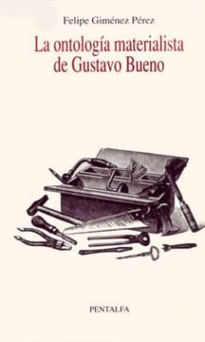 la ontologia materialista de gustavo bueno-felipe gimenez perez-9788478484782