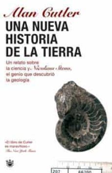 una nueva historia de la tierra-alan cutler-9788478719082