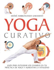 yoga curativo: guia para integrar los chakras en tu practica de y oga y aumentar la vitalidad-swami ambikananda-9788479026882