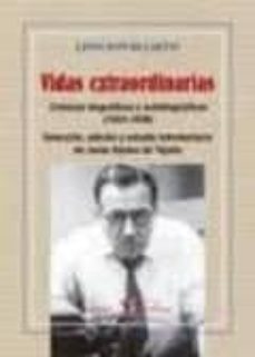 vidas extraordinarias: cronicas biograficas y autobiograficas (19 33-1936)-9788479629182