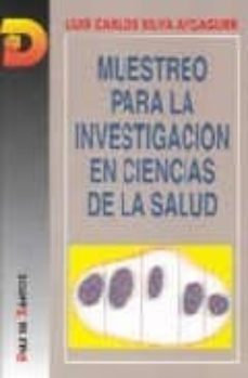 muestreo para la investigacion en ciencia de la salud-luis carlos silva ayçaguer-9788479780982