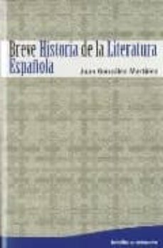 breve historia de la literatura española-juan miguel gonzalez martinez-9788480639682