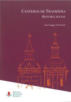 canteros de trasmiera: historia social-ana cagigas aberasturi-9788481028782