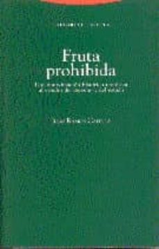 fruta prohibida: arpoximacion historico-teoretica al estudio del derecho y del estado (2ª ed.)-9788481641882