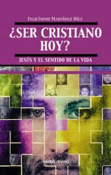 ¿ser cristiano hoy?-felicisimo martinez diez-9788481697582