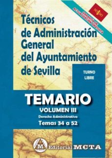 tecnicos de administracion general del ayuntamiento de sevilla. turno libre. temario volumen iii (temas 34 a 52)-9788482195582