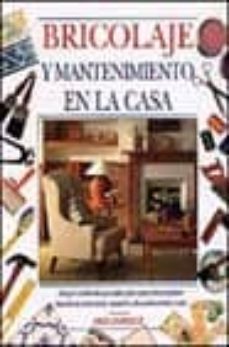 bricolaje y mantenimiento de la casa-9788482380582