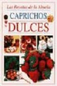 caprichos dulces-francisco javier alonso de la paz-9788482382982