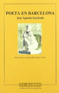 poeta en barcelona-jose agustin goytisolo-9788482550282