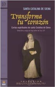 transforma tu corazón-santa catalina de siena-9788482603582