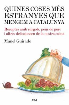 quines coses mes extranyes que menqem a catalunya-manel guirado-9788482643182