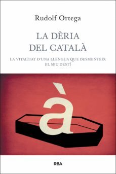 la dèria del català (ebook)-rudolf ortega robert-9788482648682